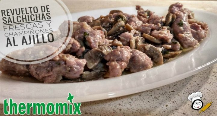 Cómo hacer revuelto de salchichas y champiñones con champiñones al ajillo en Thermomix