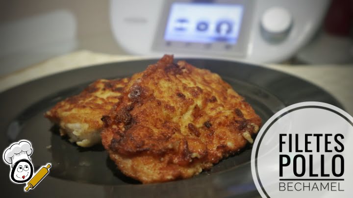 Cómo hacer filetes de pollo con bechamel en Thermomix